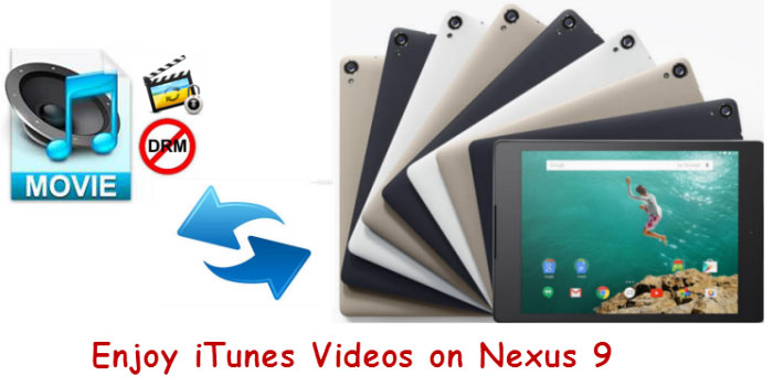 iTunes videos to Nexus 9